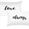 Love Always Couples Pillowcases Romantic Birthday Gift For Couples Wedding Gift For Her Or Him His And Hers Gifts
